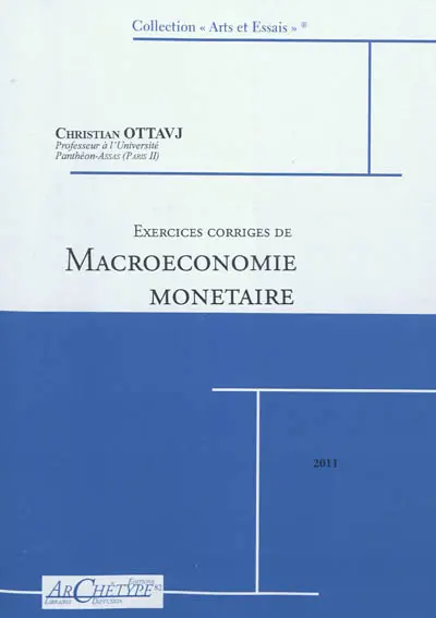 Macroéconomie monétaire : exercices corrigés 2011