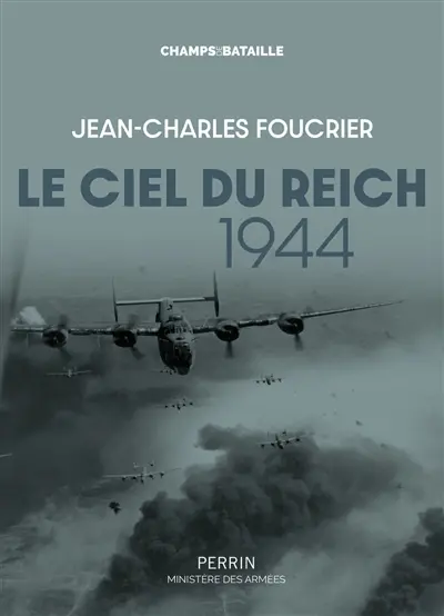 Le ciel du Reich, 1944 : la plus grande bataille aérienne de l'histoire