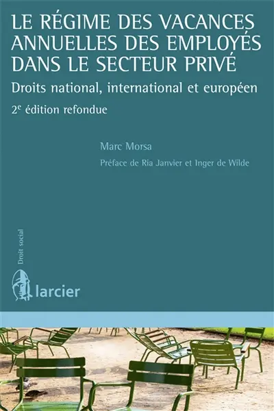 Le régime des vacances annuelles des employés dans le secteur privé : droits national, international et européen