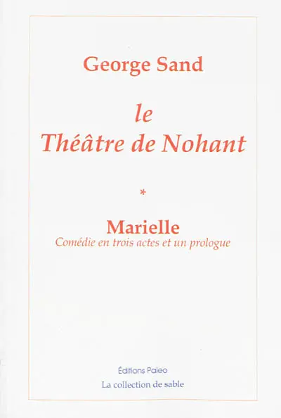 Théâtre de Nohant. Vol. 1. Marielle : comédie en trois actes et un prologue