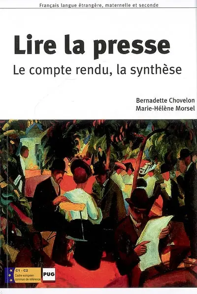 Le compte rendu, la synthèse. Vol. 2. Lire la presse : livre de l'élève