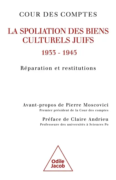 La spoliation des biens culturels juifs : 1933-1945 : réparation et institutions