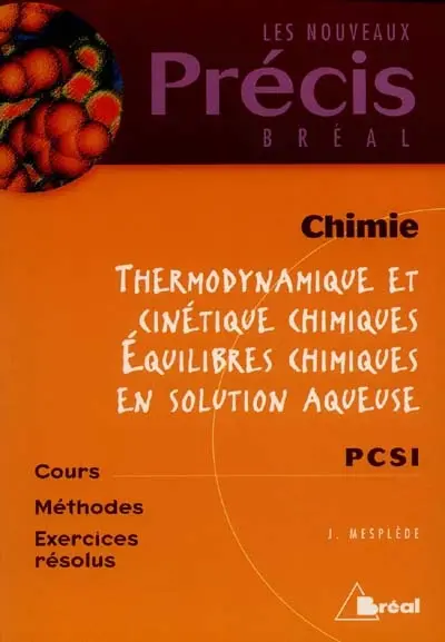 Thermodynamique et cinétique chimiques, équilibres chimiques en solution aqueuse : chimie PCSI