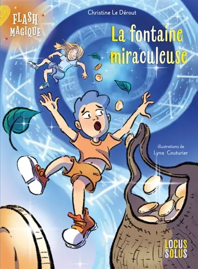 Flash magique. Vol. 2. La fontaine miraculeuse