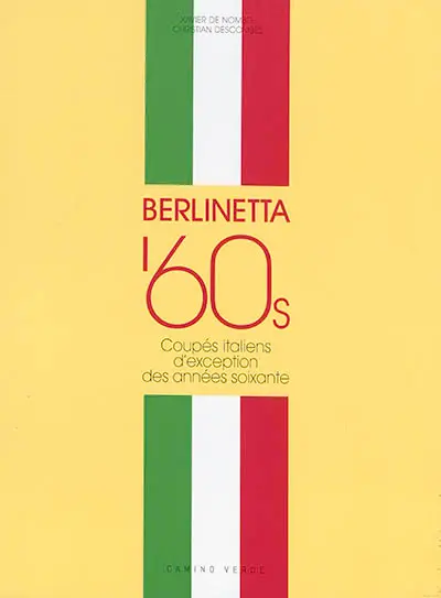 Berlinetta '60s : coupés italiens d'exception des années soixante