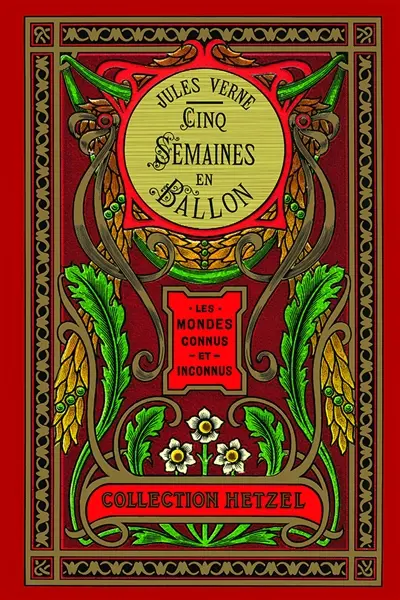 Les mondes connus et inconnus. Cinq semaines en ballon : voyage de découverte en Afrique par trois Anglais