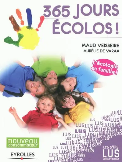 365 jours écolos : l'écologie en famille