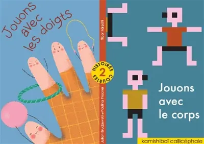 Jouons avec les doigts. Jouons avec le corps