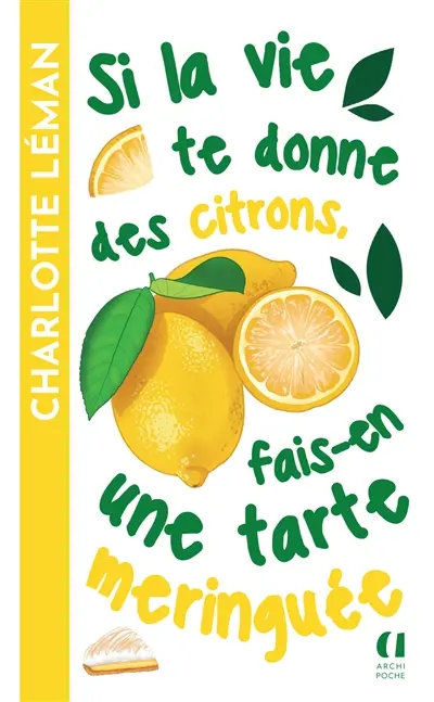 Si la vie te donne des citrons, fais-en une tarte meringuée