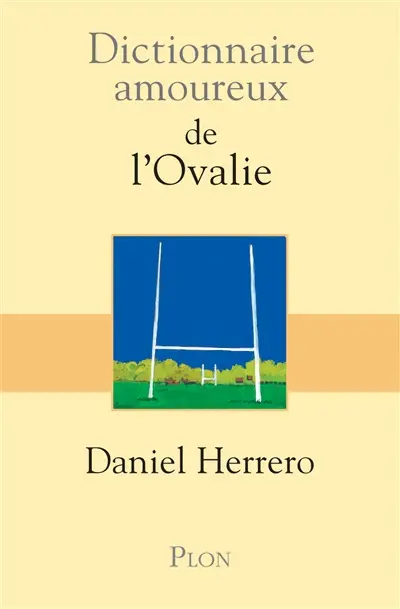 Dictionnaire amoureux de l'ovalie