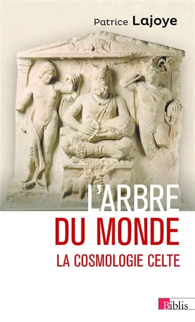 L'arbre du monde : la cosmologie celte