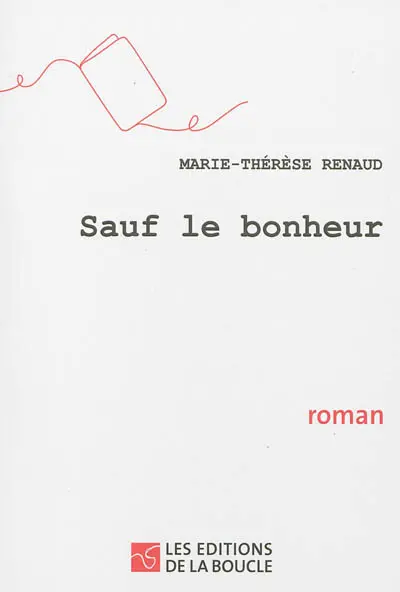 Sauf le bonheur