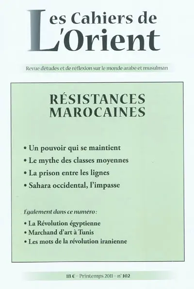 Cahiers de l'Orient (Les), n° 102. Résistances marocaines