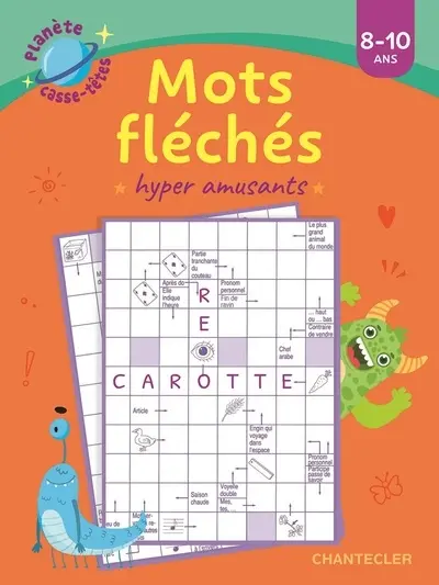 Mots fléchés hyper amusants : 8-10 ans