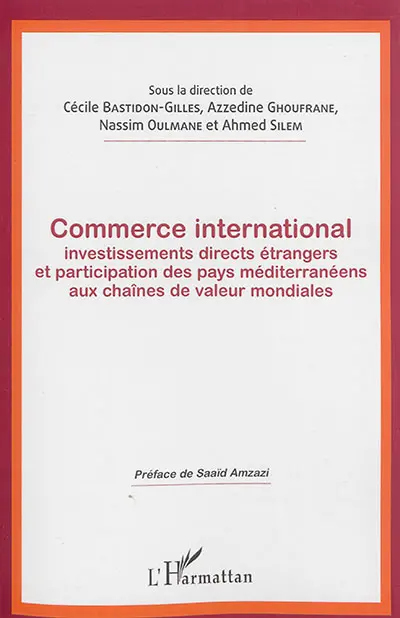 Commerce international, investissements directs étrangers et participation des pays méditerranéens aux chaînes de valeur mondiales