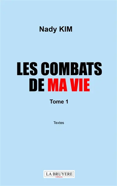 LES COMBATS DE MA VIE TOME 1