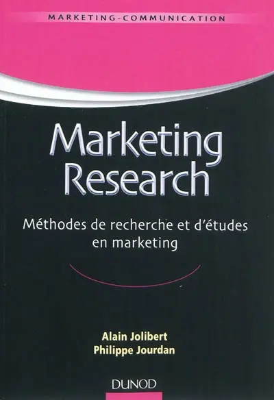 Marketing research : méthodes de recherche et d'études en marketing