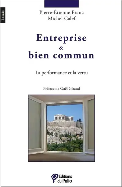 Entreprise & bien commun : la performance et la vertu