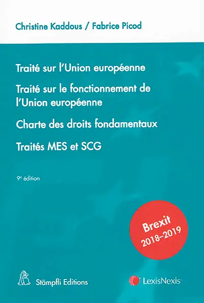 Traité sur l'Union européenne. Traité sur le fonctionnement de l'Union européenne. Charte des droits fondamentaux