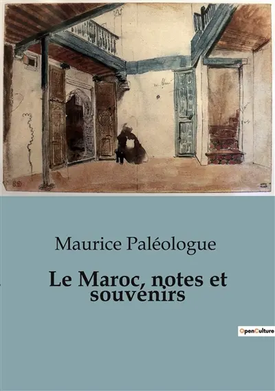 Le Maroc, notes et souvenirs