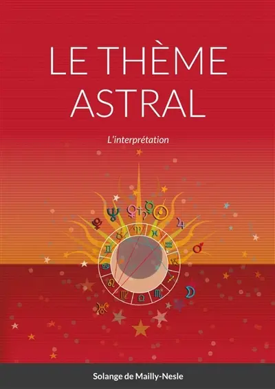LE THEME ASTRAL : L'interprétation