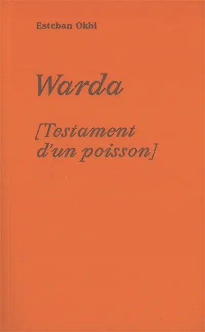 Warda : testament d'un poisson