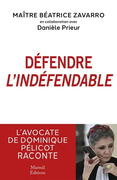 Défendre l'indéfendable : l'avocate de Dominique Pélicot raconte