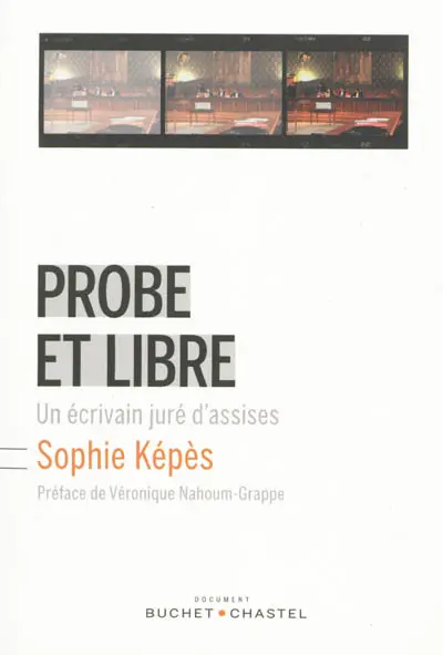Probe et libre : un écrivain juré d'assises