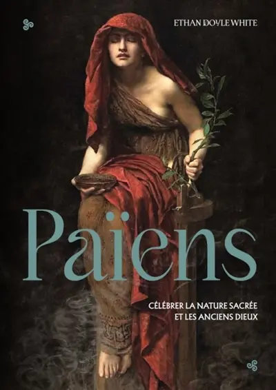 Païens : célébrer la nature sacrée et les anciens dieux