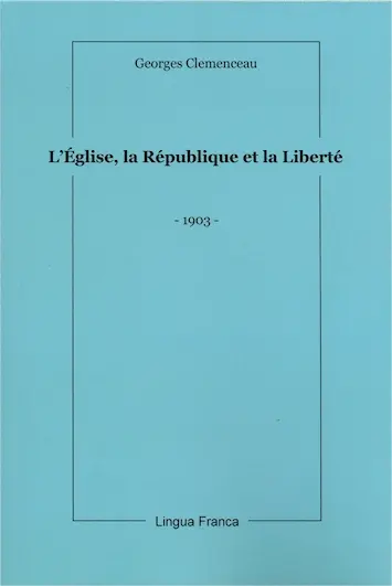 L'Eglise, la République et la liberté : 1903