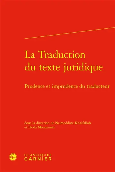 La traduction du texte juridique : prudence et imprudence du traducteur