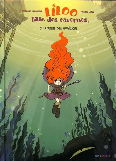 Liloo fille des cavernes. Vol. 5. La reine des marécages