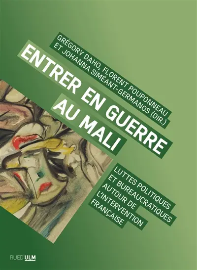 Entrer en guerre au Mali : luttes politiques et bureaucratiques autour de l'intervention française