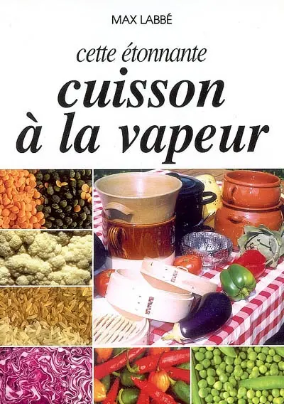 Cette étonnante cuisson à la vapeur