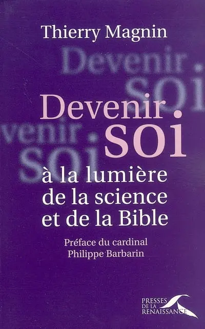 Devenir soi à la lumière de la science et de la Bible
