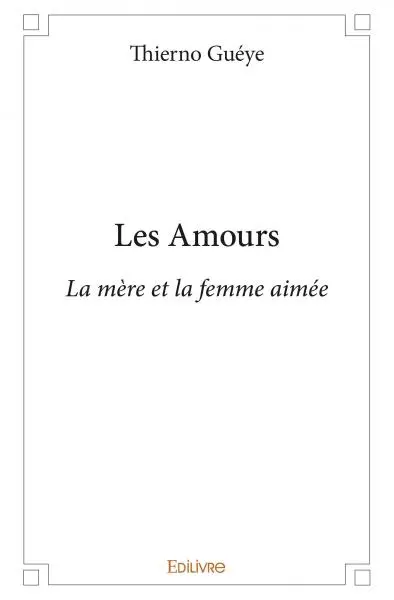 Les amours : La mère et la femme aimée