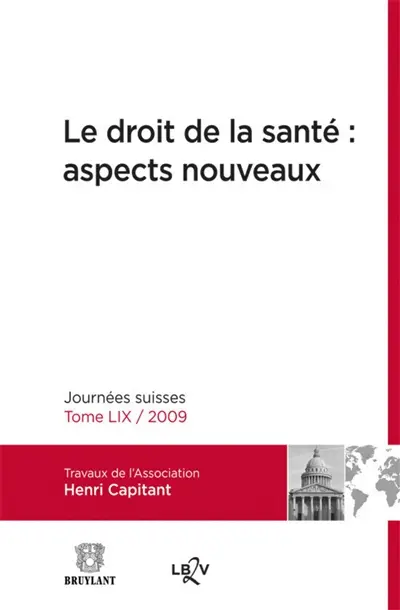 Le droit de la santé : aspects nouveaux : journées suisses