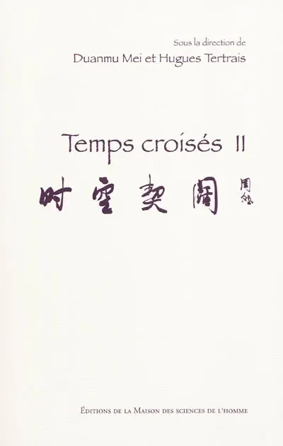Temps croisés. Vol. 2