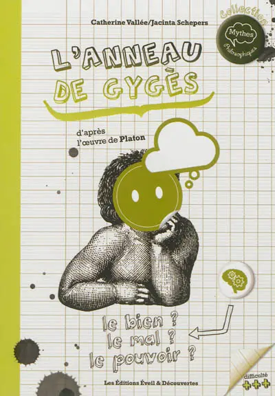 L'anneau de Gygès : d'après le mythe de Gygès de Platon, La République, livre II, 359d-360d