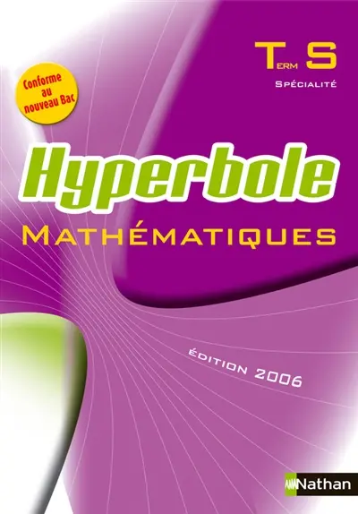 Hyperbole terminale S spécialité : livre de l'élève 2006