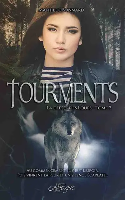 La Déesse des Loups, tome 2 : Tourments