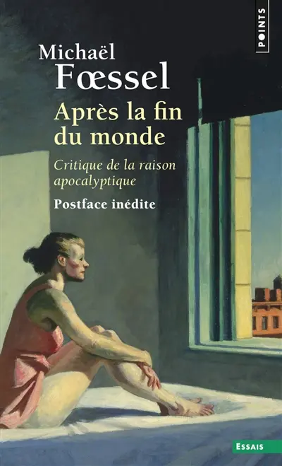 Après la fin du monde : critique de la raison apocalyptique