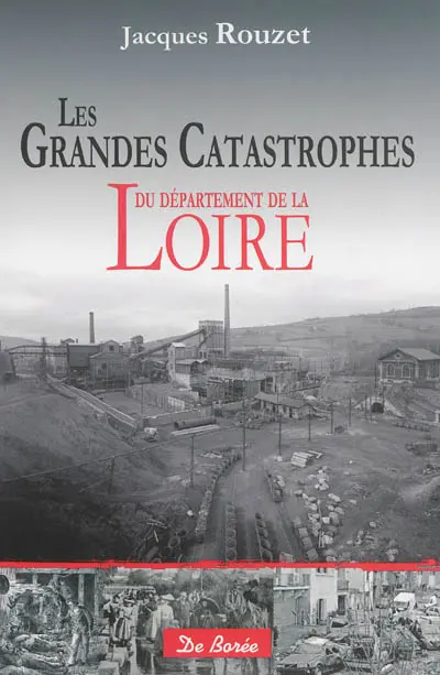 Les grandes catastrophes du département de la Loire