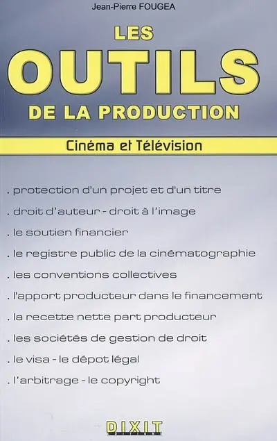 Les outils de la production : cinéma et télévision