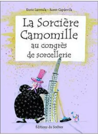La sorcière Camomille au congrès de sorcellerie