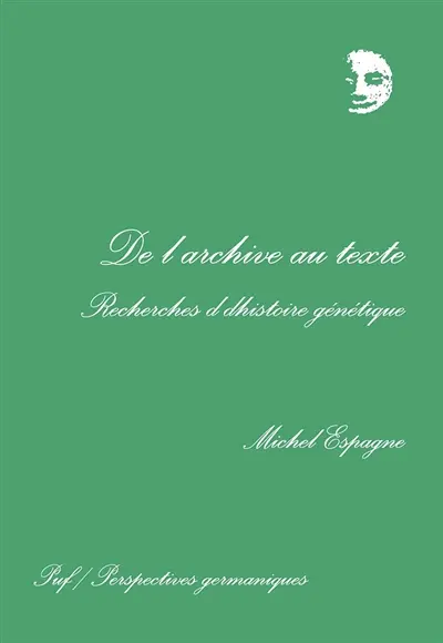 De l'archive au texte : recherches d'histoire génétique