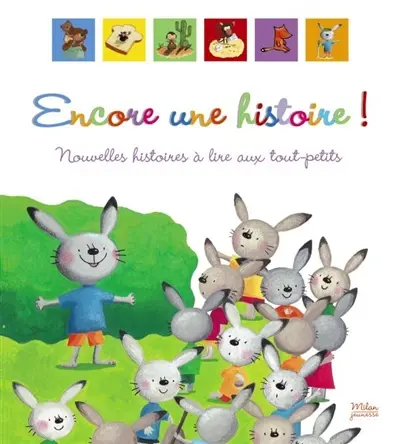 Encore une histoire ! : nouvelles histoires à lire aux tout-petits