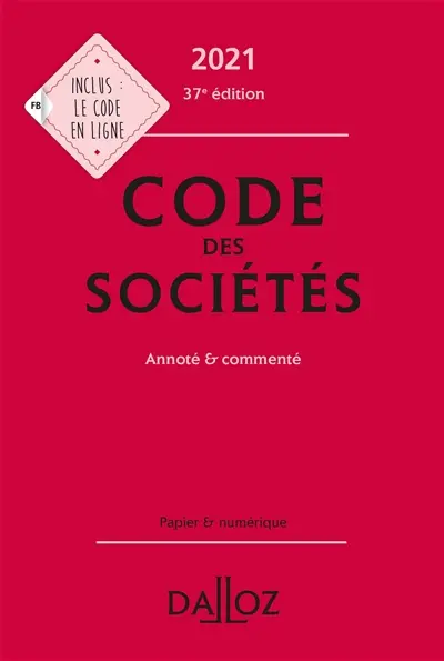 Code des sociétés 2021 : annoté & commenté
