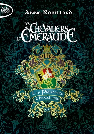 Les chevaliers d'Emeraude. Vol. 0. Les premiers chevaliers