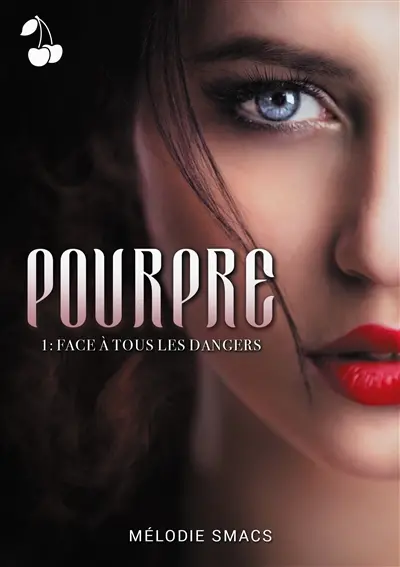 Pourpre : Tome 1 : Face à tous les dangers